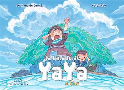 La balade de Yaya. Vol. 4. L'île