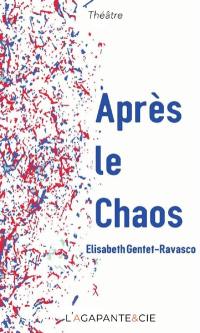 Après le chaos : théâtre