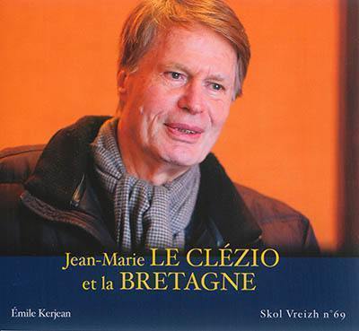 Skol Vreizh, n° 69. Jean-Marie Le Clézio et la Bretagne