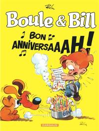 Boule et Bill. Boule & Bill : bon anniversaaah !