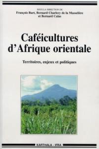 Caféicultures d'Afrique orientale : territoires, enjeux et politiques