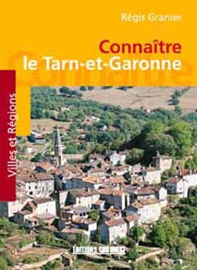 Connaître le Tarn-et-Garonne