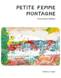 Petite femme montagne : mémoires