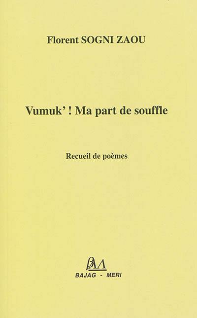 Vumuk' ! Ma part de souffle : recueil de poèmes