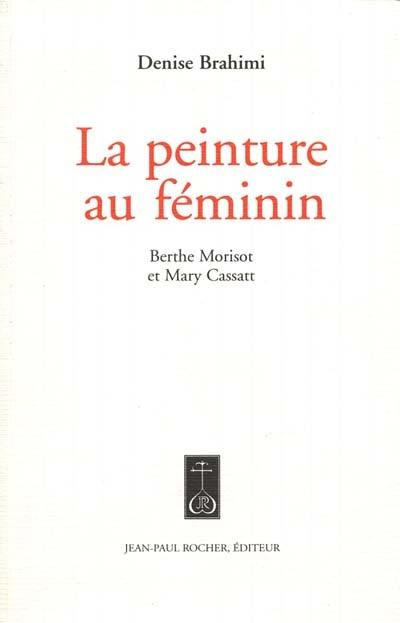 La peinture au féminin : Berthe Morisot et Mary Cassatt