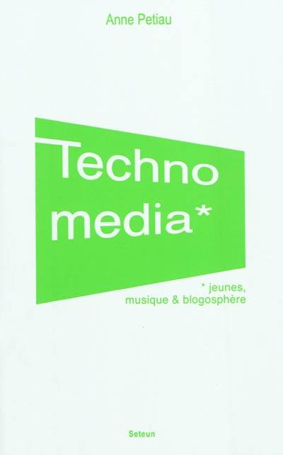 Technomedia : jeunes, musique et blogosphère