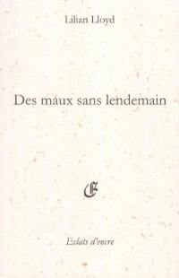 Des maux sans lendemain