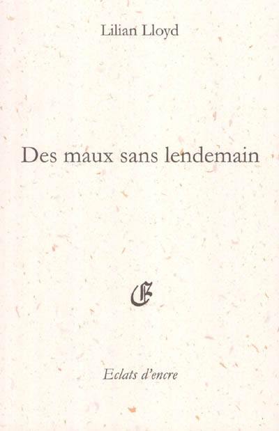 Des maux sans lendemain