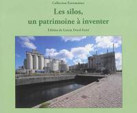 Les silos, un patrimoine à inventer