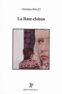 La Rase-cloison : ce n'est pas parce qu'on ne dit rien qu'on n'a rien à dire