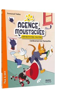 Agence Moustaches, détectives privés. L'enlèvement de Chamantha