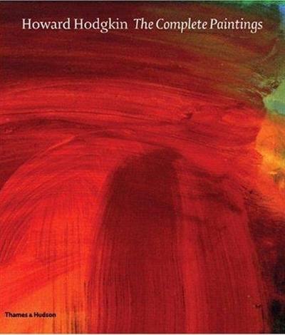 Howard Hodgkin The Complete Paintings