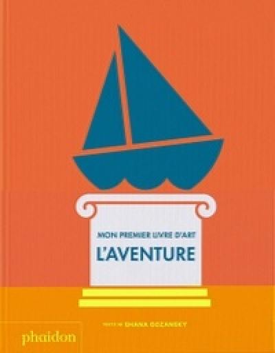 Mon premier livre d'art : l'aventure