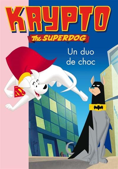 Krypto, the superdog. Vol. 7. Un duo de choc