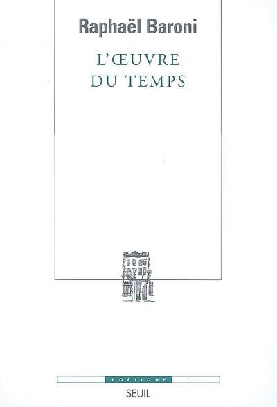 L'oeuvre du temps : poétique de la discordance narrative