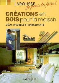 Créations en bois pour la maison : déco, meubles et rangements