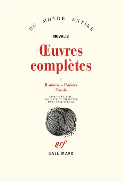 Oeuvres complètes. Vol. 1. Romans, poésies, essais