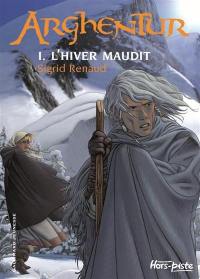 Arghentur. Vol. 1. L'hiver maudit