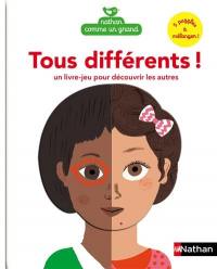 Tous différents ! : un livre-jeu pour découvrir les autres