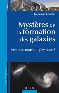 Mystères de la formation des galaxies : vers une nouvelle physique ?