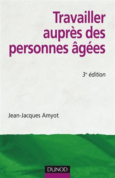 Travailler auprès des personnes âgées