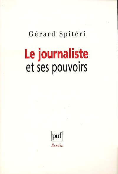 Le journaliste et ses pouvoirs