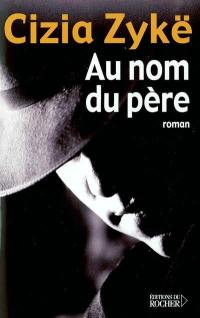 Au nom du père. Vol. 1