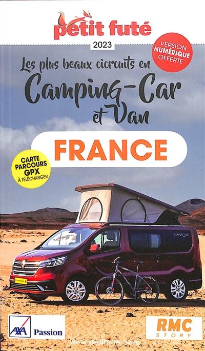 Les plus beaux circuits en camping-car et van : France : 2023