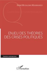 Enjeu des théories des crises politiques