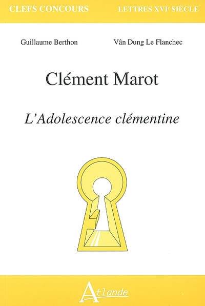 Clémont Marot, L'adolescence clémentine