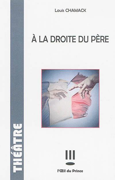 A la droite du père