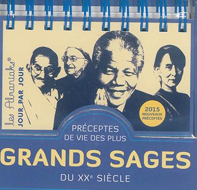 Préceptes de vie des plus grands sages du XXe siècle : 2015