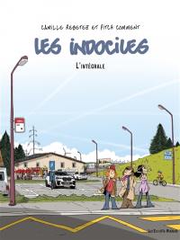 Les indociles : l'intégrale