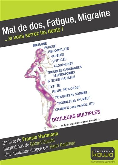 Mal de dos, fatigue, migraine... si vous serrez les dents !