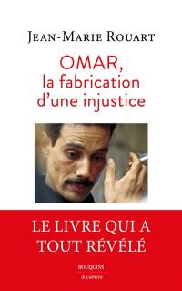 Omar, la fabrication d'une injustice