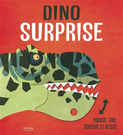 Dino surprise : pousse, tire, soulève et glisse