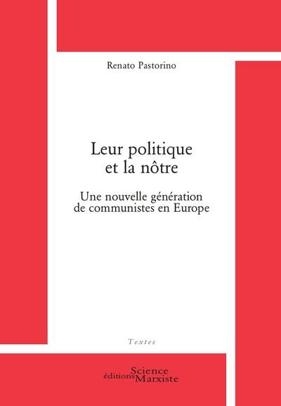 Leur politique et la nôtre : une nouvelle génération de communistes en Europe