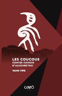 Les coucous : contes chinois d'aujourd'hui