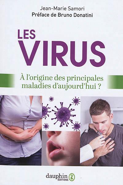 Les virus : à l'origine des principales maladies d'aujourd'hui ?