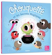 Chouquette et les secrets magiques