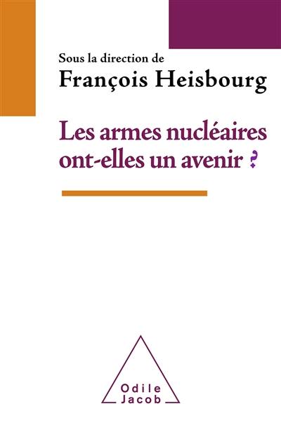 Les armes nucléaires ont-elles un avenir ?