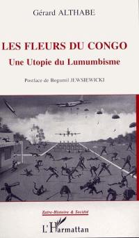 Les fleurs du Congo : une utopie du lumumbisme