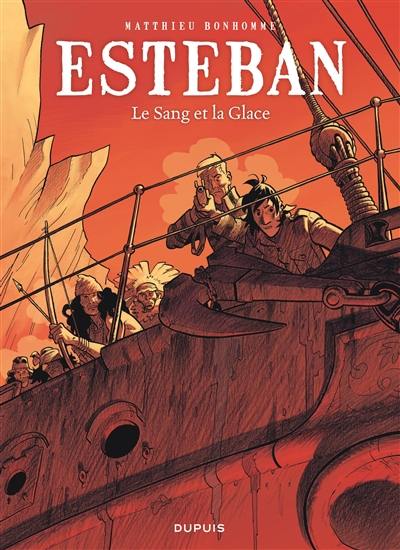 Esteban. Vol. 5. Le sang et la glace