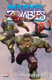 Marvel zombies. Vol. 3. Le retour. Opération antidote