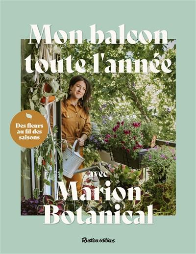 Mon balcon toute l'année avec Marion Botanical : des fleurs au fil des saisons