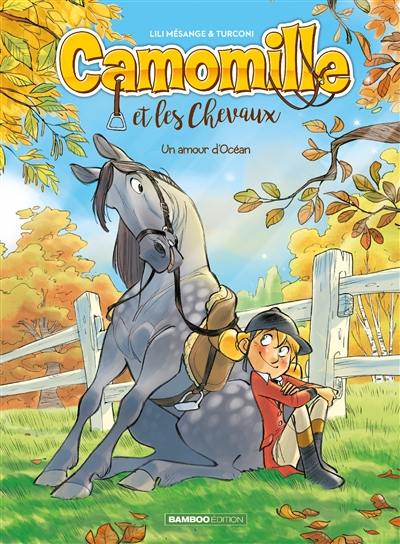 Camomille et les chevaux. Vol. 1. Un amour d'Océan : 1 euros de +