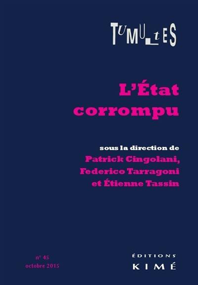 Tumultes, n° 45. L'Etat corrompu