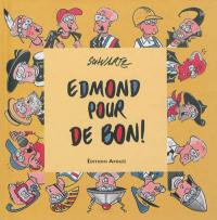 Edmond pour de bon !