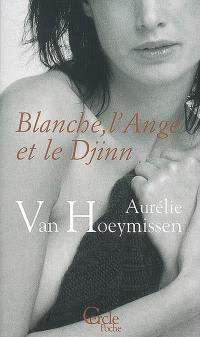 Blanche, l'ange et le djinn