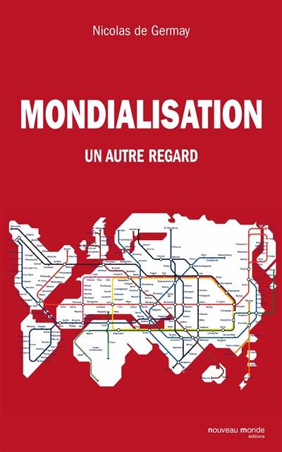 Mondialisation : un autre regard